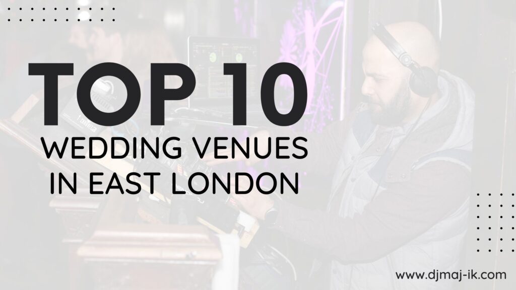 Top 10 Wedding Venues in East London