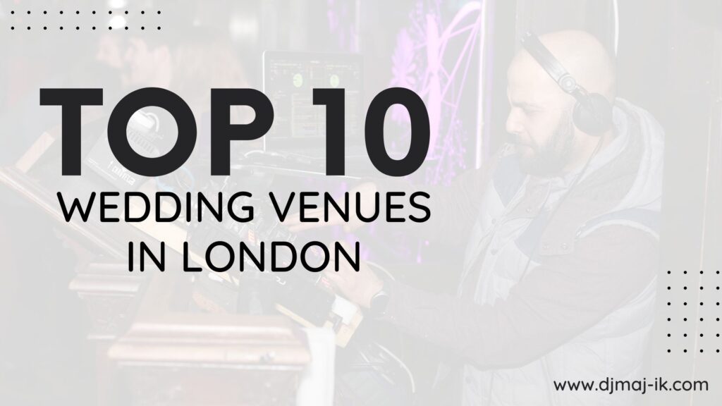 Top 10 Wedding Venues in London